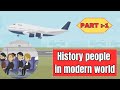 History people in modern world (Part 1) | The Learning Method