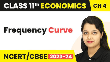 Frequency Curve - Presentation of Data | Class 11 Economics - Statistics