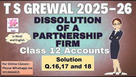 Q16,17 and 18 Dissolution of Partnership Firm| T S Grewal 2025-26| Ch7| Class 12⁨@learnwithease