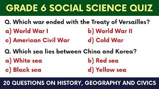 Grade 6 Social Science Quiz – 20 Questions on History, Geography and Civics Topics | World GK Test