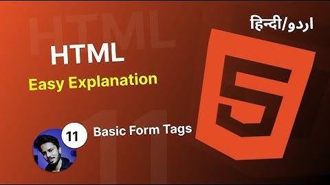HTML Form Tags Part 1 Tutorial in Hindi / Urdu