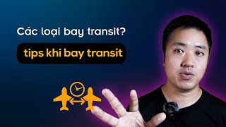 [Travel] Bay transit là gì? Cần chú ý gì khi bay transit - Mì Lifestyle