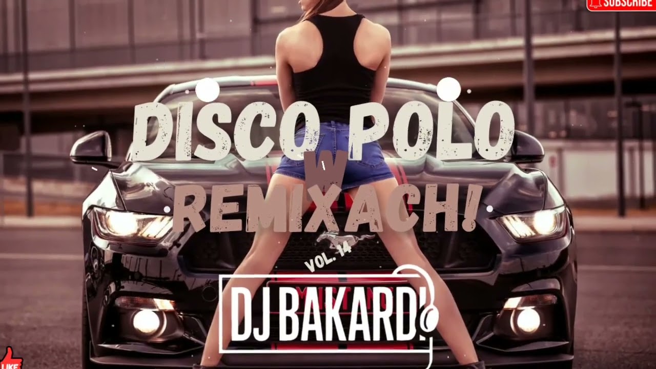 🟧🟨 DISCO POLO W REMIXACH | VOL. 14 | LUTY 2026 🟨🟧 | DJ BAKARDI | #secik #najlepsze #muzyka #disco