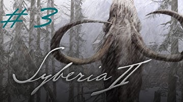 Syberia 2 part 3: Ivan and Igor