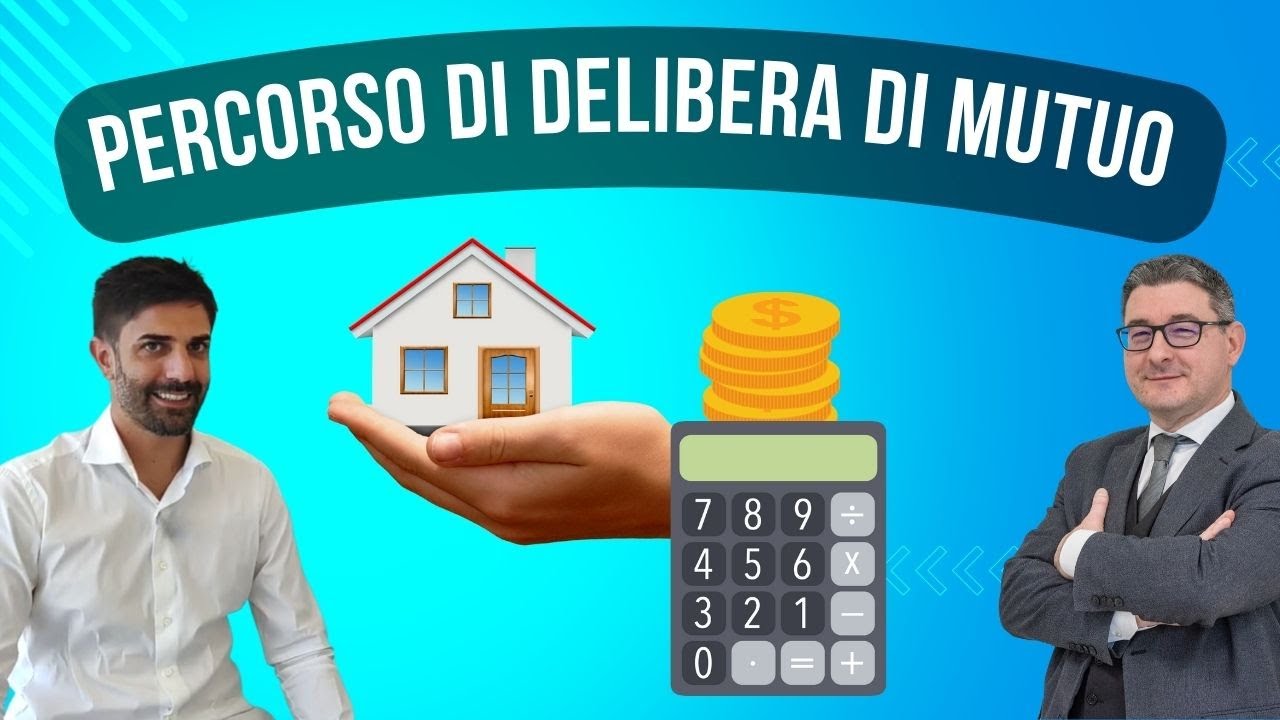 I Segreti della Delibera di un Mutuo: Cosa Devi Sapere?