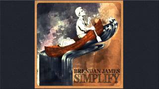 Video thumbnail of "Brendan James - "Simplify""