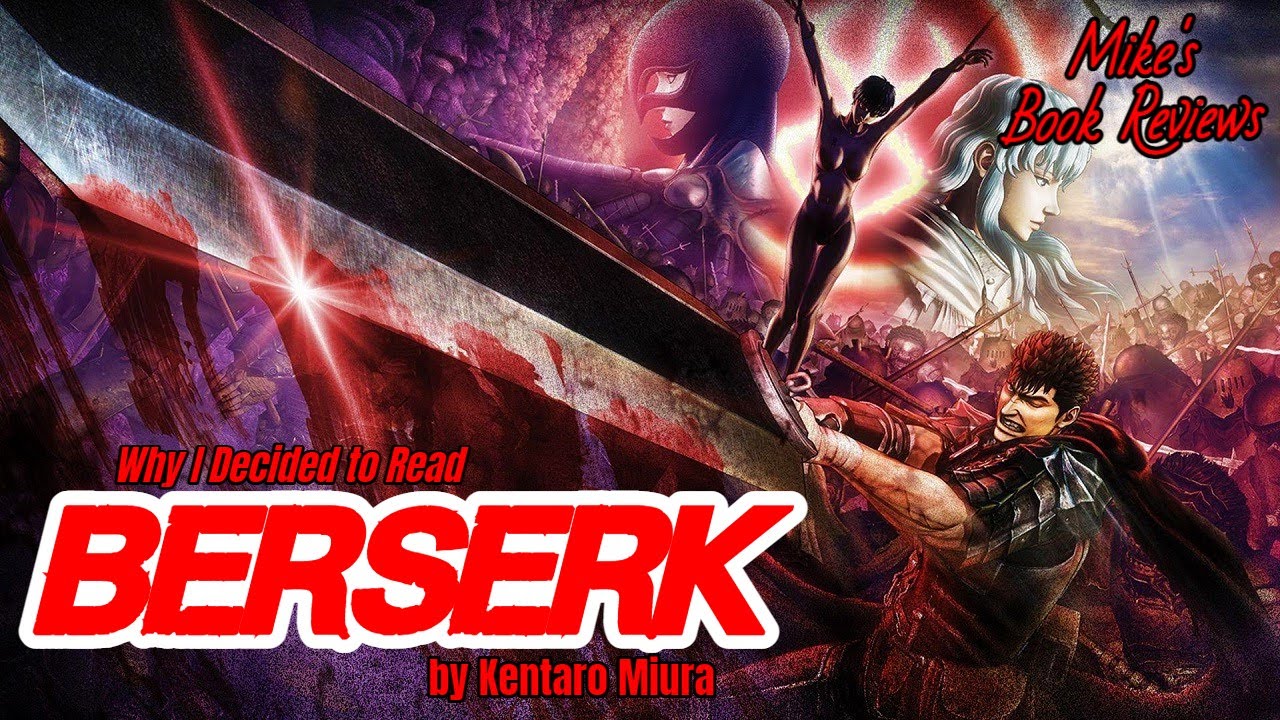 What Is Kentaro Miura's 'Berserk'? (NO SPOILERS)