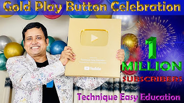 Gold Play Button Unboxing | YouTube Gold Play Button Celebration | Technique Easy Education TTH TEE