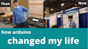 how arduino changed my life