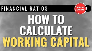 Simple Example of Calculating Working Capital using the Balance Sheet