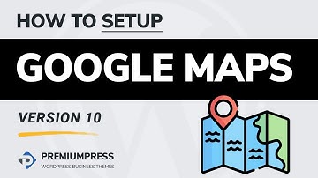 Setup Google Maps in WordPress - Step by Step Tutorial