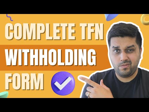 How to complete the Tax File Number Withholding Form correctly as an international student