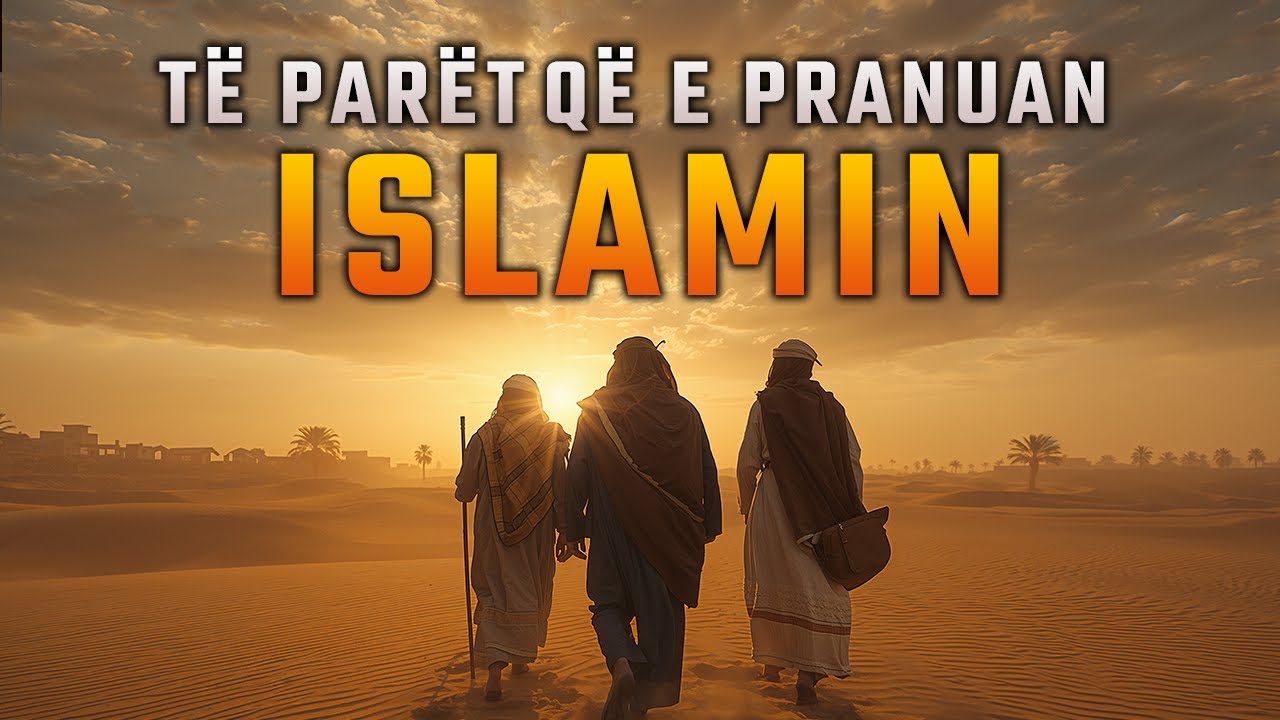 Të Parët që Pranuan Islamin – Historia e Besimit të Vërtetë