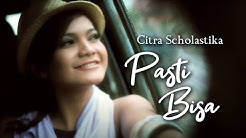 Citra Scholastika - Pasti Bisa [Official Music Video Clip]  - Durasi: 3:27. 