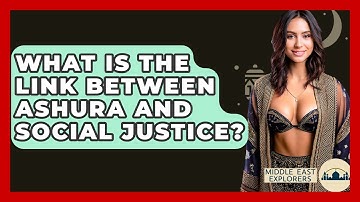 What Is The Link Between Ashura And Social Justice? - Middle East Explorers