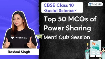 Top 50 MCQs of Power Sharing | Menti Quiz | CBSE Class 10 | Rashmi Singh | Unacademy Class 9 & 10