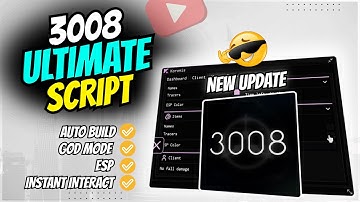 🔥 New 3008 Script 2025 | Auto Build, God Mode, ESP, Instant Interact & More l New Update l Keyless
