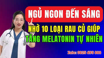 Ăn gì buổi tối để ngủ ngon? 10 rau củ vàng giúp ngủ sâu, giảm tỉnh giấc đêm