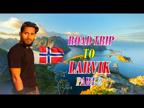 A Road Trip To Larvik |Part-2| Norway Travel Guide by BR Entertainer