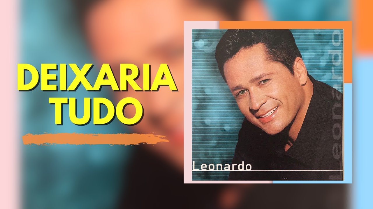 Deixaria Tudo (Dejaria Todo) - Leonardo