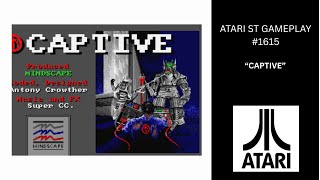 Captive (Atari ST / Gameplay #1615)