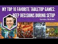 My Top 10 Favorite Games with Deep Decisions During Setup