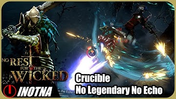 No Rest for the Wicked: Crucible Great Sword No Legendary No Echo