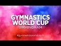 2019 Gymnastics World Cup - Women's Artistic