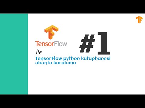 Video: TensorFlow'u nasıl kurarım?