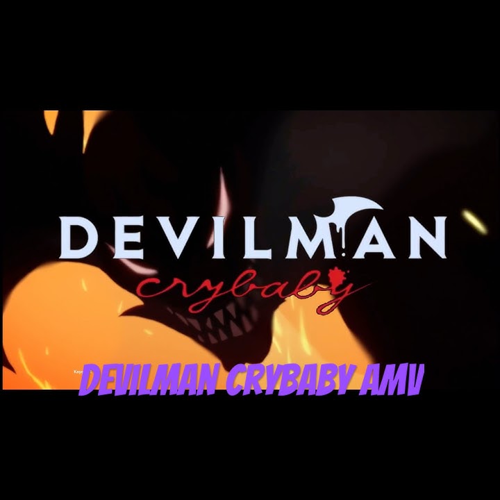 RJ PASIN X DEVILMAN CRYBABY AMV