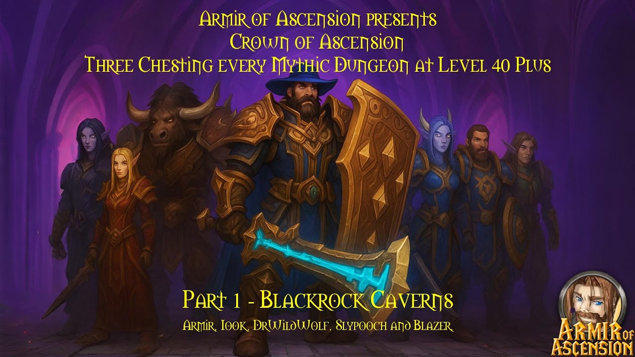 Ascension Three Chesting Mythic Dungeons 1/14 - Blackrock Caverns