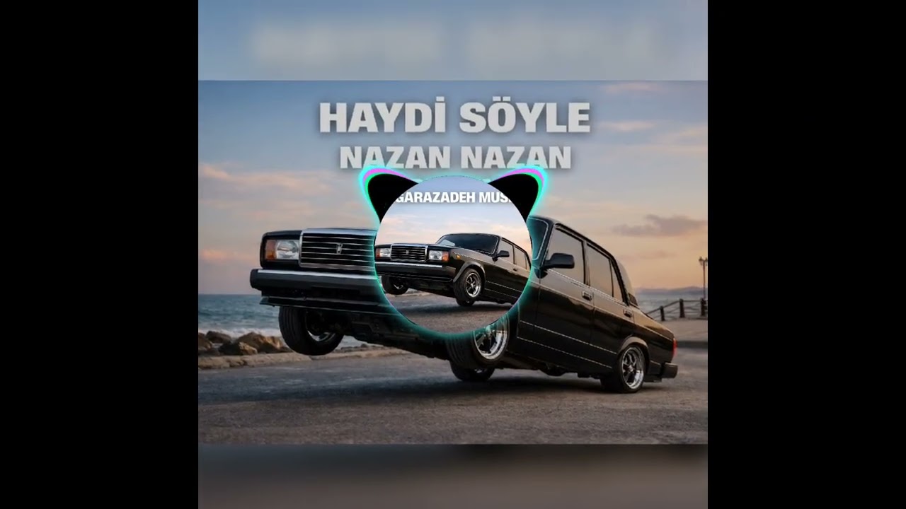 Haydi Söyle (Nazan Nazan Remix) Garazadeh Music