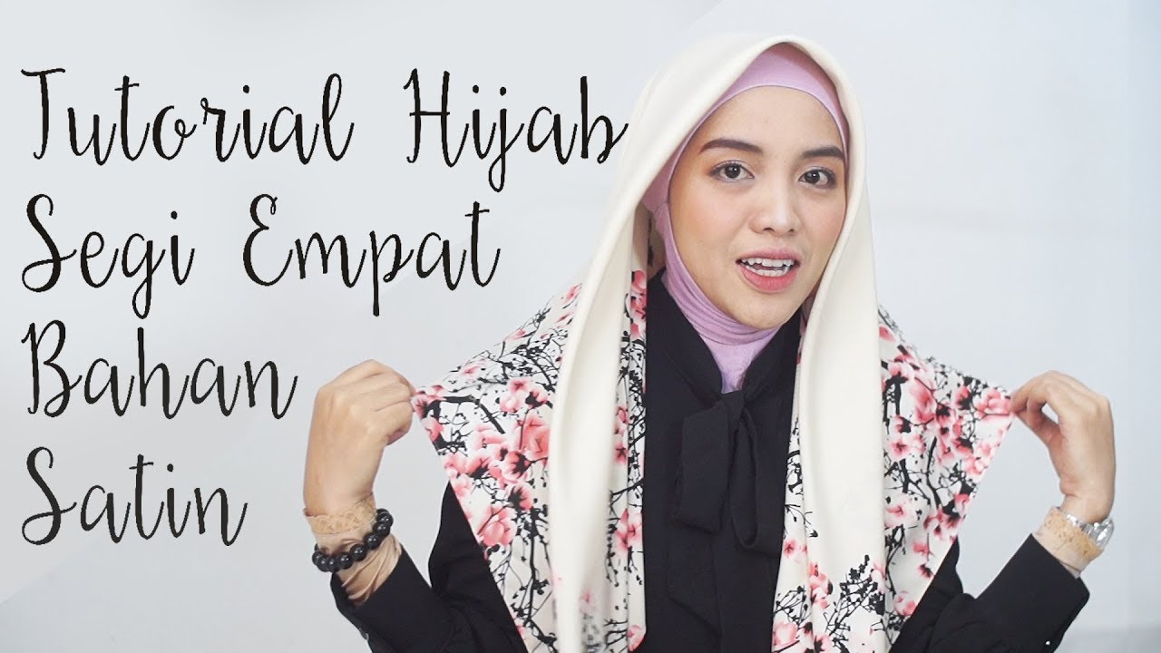 3 Tutorial Hijab Segi Empat Jilbab Bahan Satin Terbaru YouTube