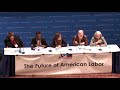 Day 2, Part 2   The Future of American Labor