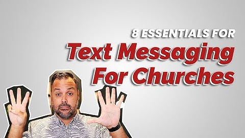 8 Essentials for Text Messaging for Churches