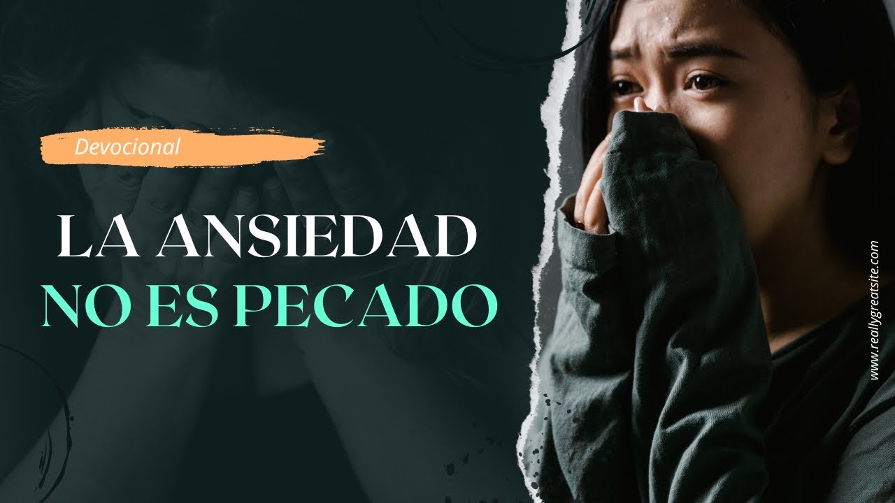 LA ANSIEDAD NO ES PECADO ||DEVOCIONAL @Oficiallarespuesta 