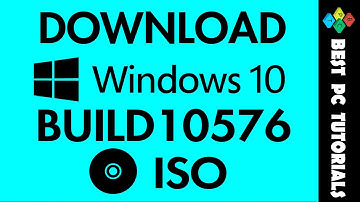 Download Windows 10 Build 10576 ISO