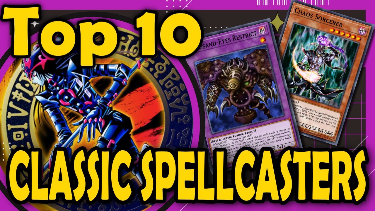 Top 10 Spellcasters and Spellcaster Support from Classic YGO