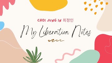 "My Liberation Notes" Choi Jung In 최정인 - My Liberation Notes OST Lyrics  나의 해방일지