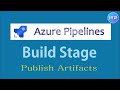 Build Stage in Azure pipeline | Publish Artifacts | Azure DevOps Tutorial | An IT Professional