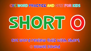 CVC Words And Quiz For Kids - Short 'O' | 4K