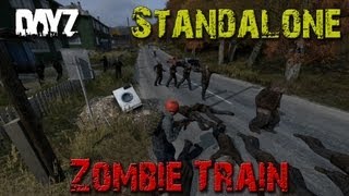DayZ StandAlone - Zombie Train [EARLY ALPHA]