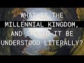 MIllennial Kingdom-Should it be understood literally or symbolically-1?Dr P. Mangte | 11/04/2025