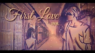 BRKML - First Love ( Lyric Video ) prod by: Lo Fidel