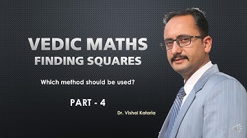 Vedic Math - Finding Squares of any number | Deciding the Method| Dr. Vishal Kataria