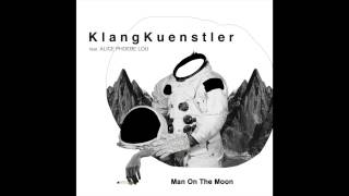 Vignette de la vidéo "KlangKuenstler - Man on the Moon ft. Alice Pheobe Lou (Miguel Campbell Remix)"