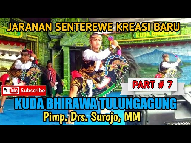 JARANAN KUDA BHIRAWA TULUNGAGUNG FULL PART 7 senterewe kreasi terbaru class=