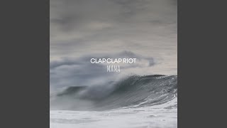 Video thumbnail of "Clap Clap Riot - Mama"