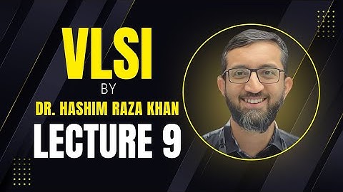 VLSI LECTURE 9: FLIP FLOPS + ADDER