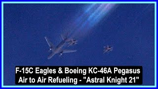 4K⁵⁰✈️🇺🇸F-15C Eagles & Boeing KC-46A Pegasus (PACK91/92)(USAF) Air Refueling-'Astral Knight 21'